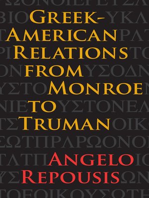cover image of Greek-American Relations from Monroe to Truman